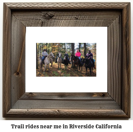 trail rides near me in Riverside, California